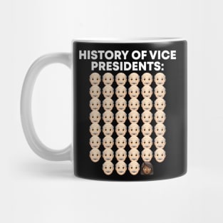 History Of Americas Vice Presidents Kamala Harris 2020 Political Humor (Dark) Mug